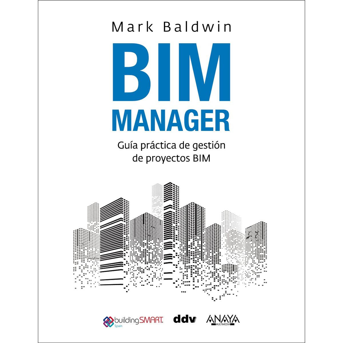 BIM Manager: Guía práctica de gestión de proyectos BIM (Capa mole com abas) 1