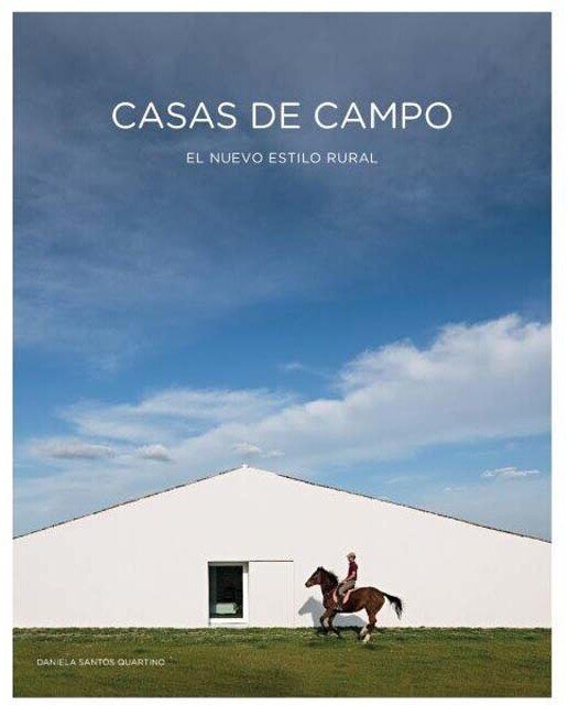 CASAS DE CAMPO: El Nuevo Estilo Rural