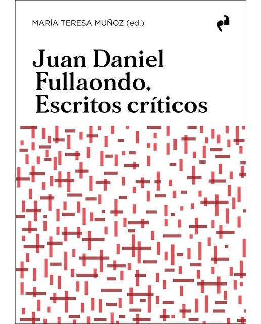 Imagen 0 de JUAN DANIEL FULLAONDO. ESCRITOS CRÍTICOS