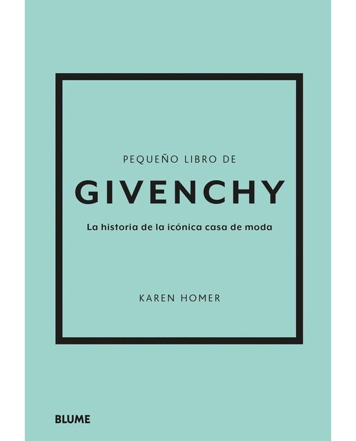 Imagen 0 de Pequeño libro de Givenchy: La historia de la icónica casa de moda (Tapa dura)