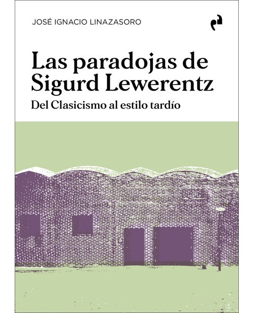 Imagen 0 de LAS PARADOJAS DE SIGURD LEWERENTZ: Del Clasicismo al estilo tardío