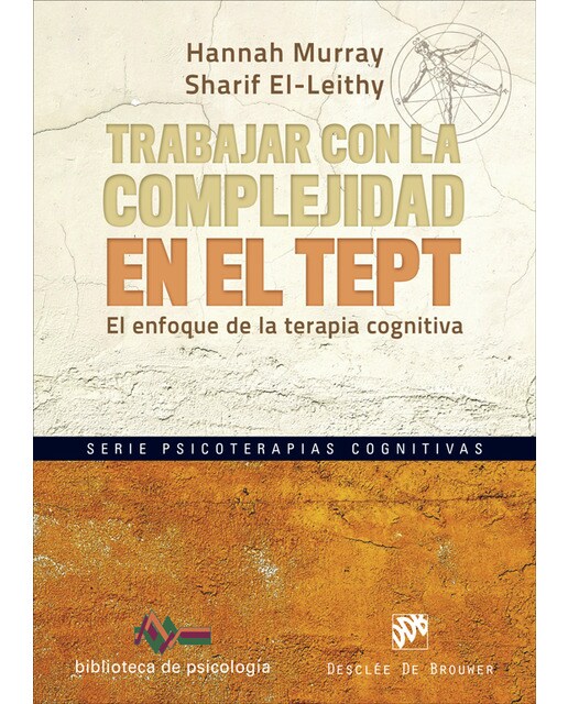Imagen 0 de Trabajar con la complejidad en el Trastorno de Estrés Postraumático. El enfoque de la terapia cognitiva  (Tapa blanda)