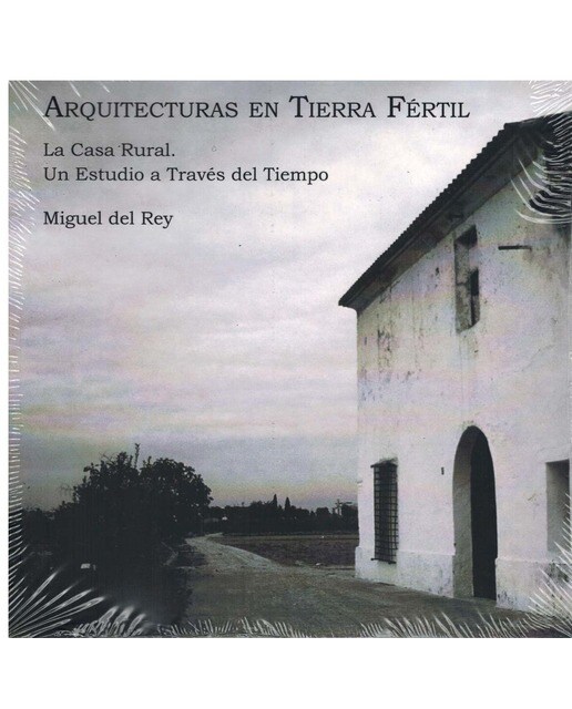 Arquitecturas en tierra fértil.La casarural.Un 1