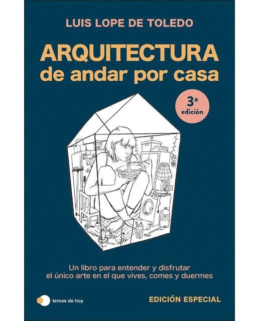 Arquitectura de andar por casa (edición especial): Un libro para entender y disfrutar el único arte en el que vives, comes y due (Capa mole com abas) 1