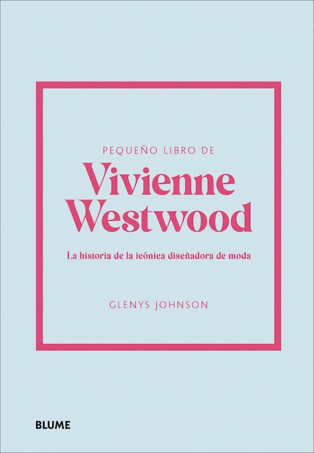 Pequeño libro de Vivienne Westwood: La historia de la icónica diseñadora de moda  (Tapa dura)