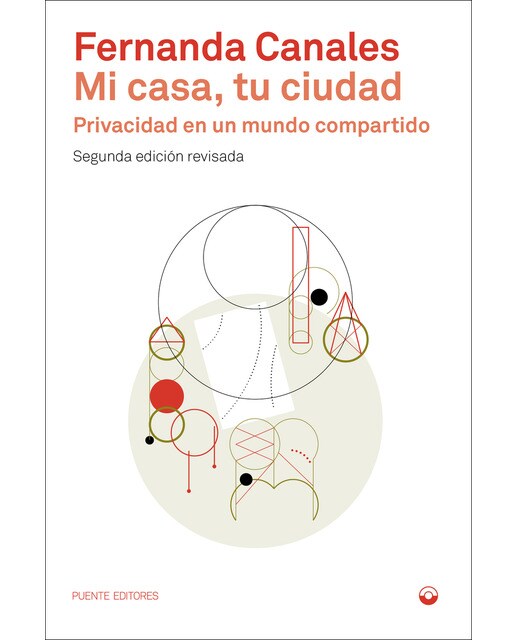Imagen 0 de Mi casa, tu ciudad: Privacidad en un mundo compartido