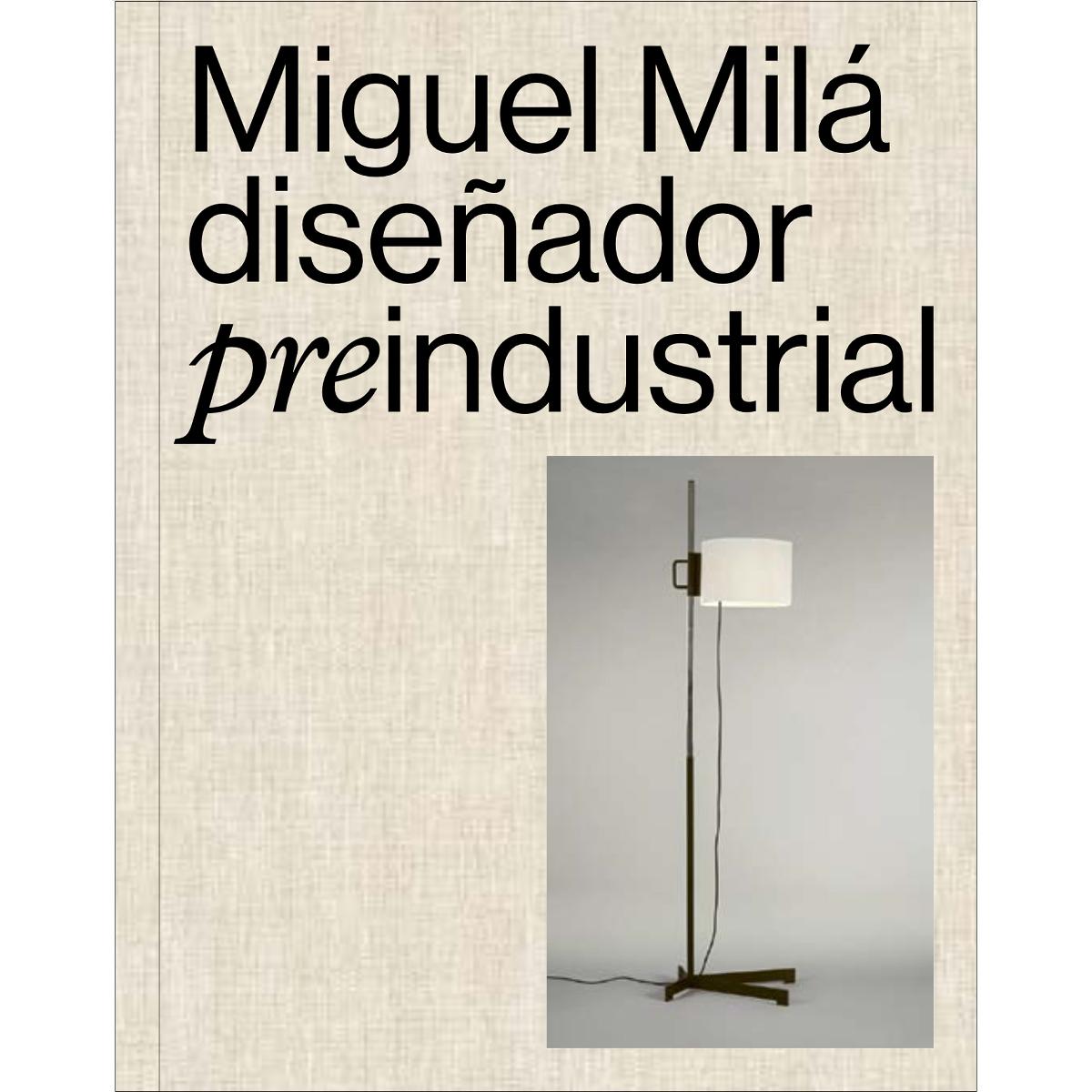 Miguel Milà.: Diseñador pre-industrial 1