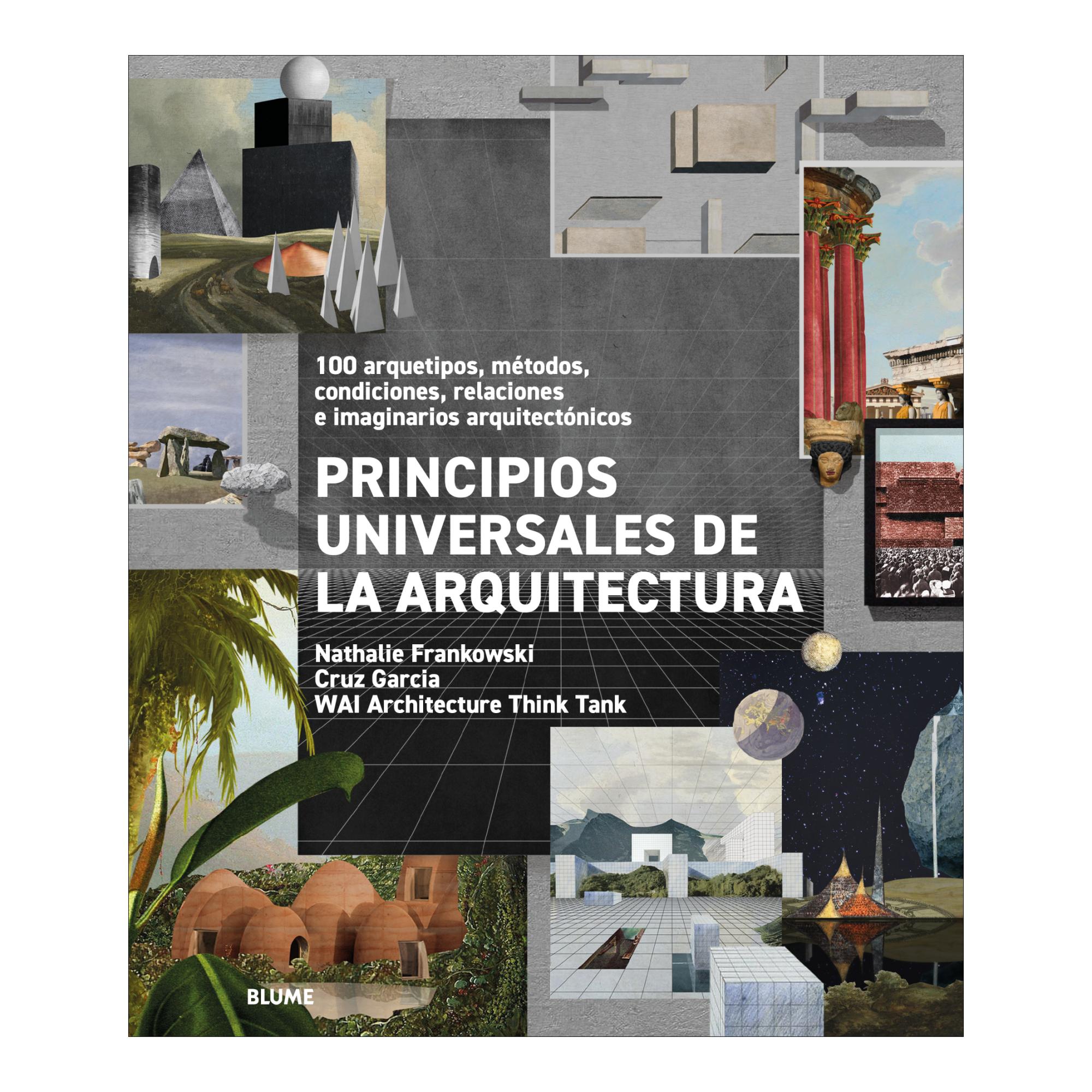Imagem 0 de Principios universales de la arquitectura: 100 arquetipos, métodos, condiciones, relaciones e imaginarios arquitectónicos (Capa dura)