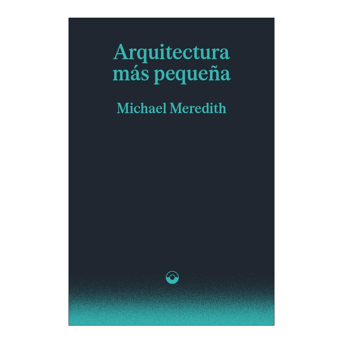 Imagen 1 de Arquitectura mas pequeña (Tapa blanda)