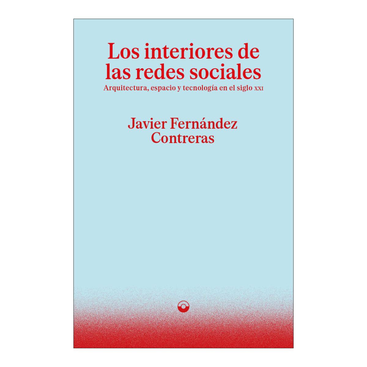 Imagen 1 de Interiores de las redes sociales, Los (Tapa blanda)