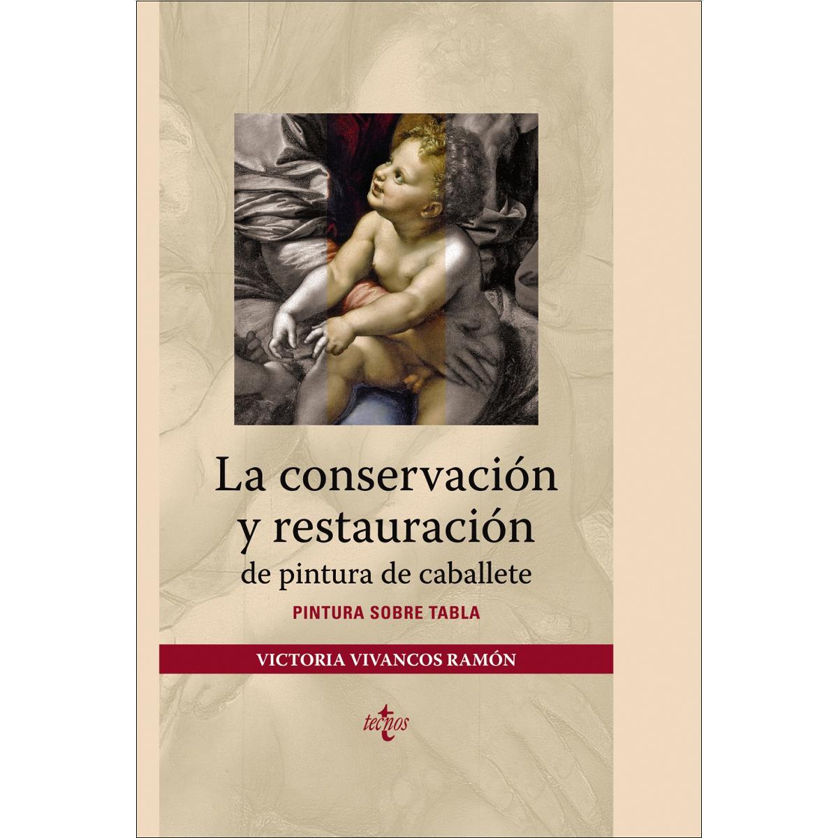 La conservación y restauración de pintura de caballete: Pintura sobre tabla(Tapa dura) 1