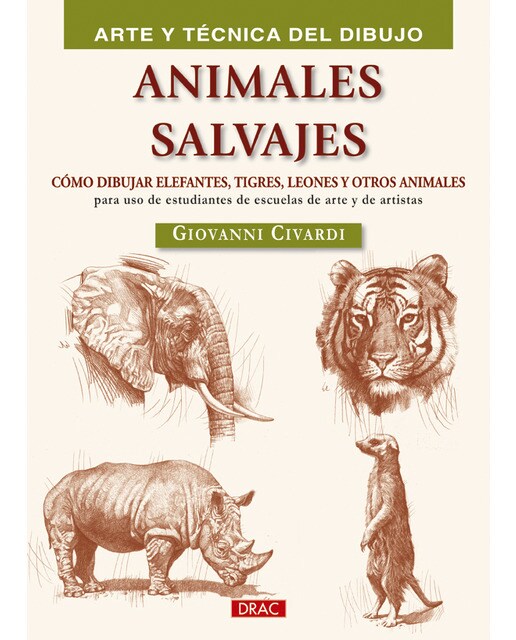 Imagen 1 de Animales salvajes: Cómo dibujar elefantes, tigres, leones y otros animales (Tapa blanda)