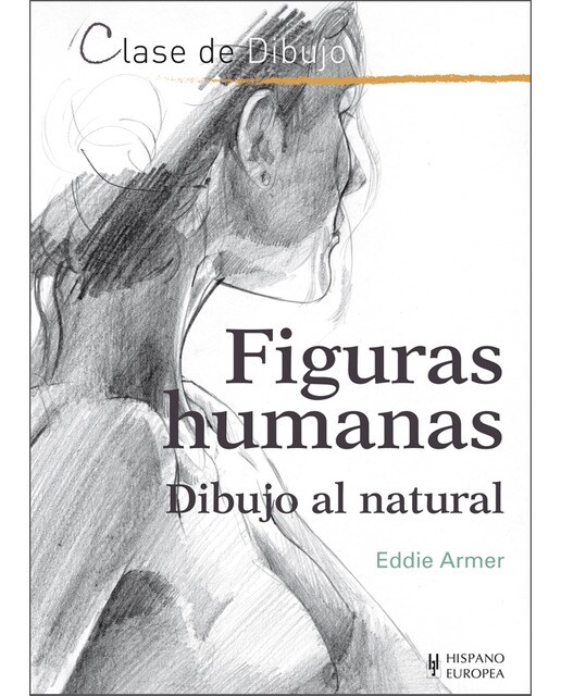 Imagen 1 de Figuras humanas. Dibujo al natural (Tapa blanda)
