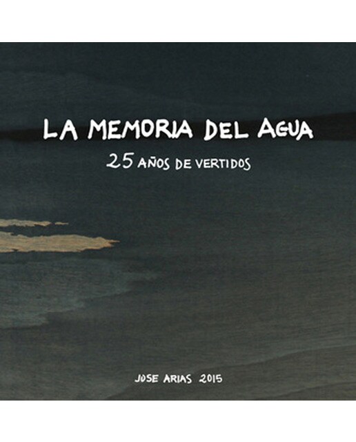 La memoria del agua: 25 años de vertidos