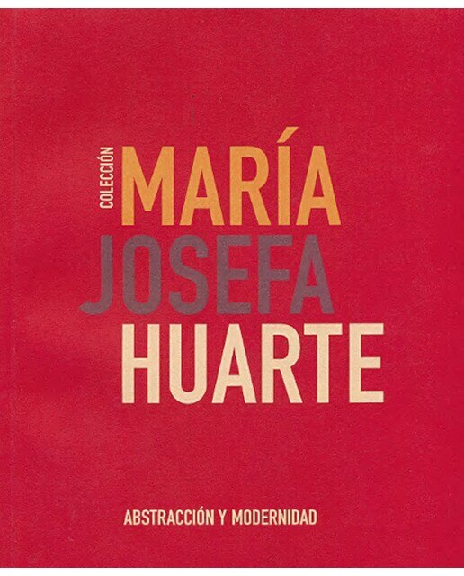Imagen 0 de Colección maría josefa huarte (Tapa blanda)