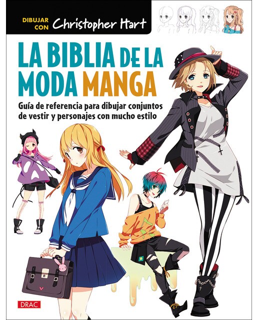 Imagen 0 de La biblia de la moda manga: Guía de referencia para dibujar conjuntos de vestir y personajes con mucho estilo