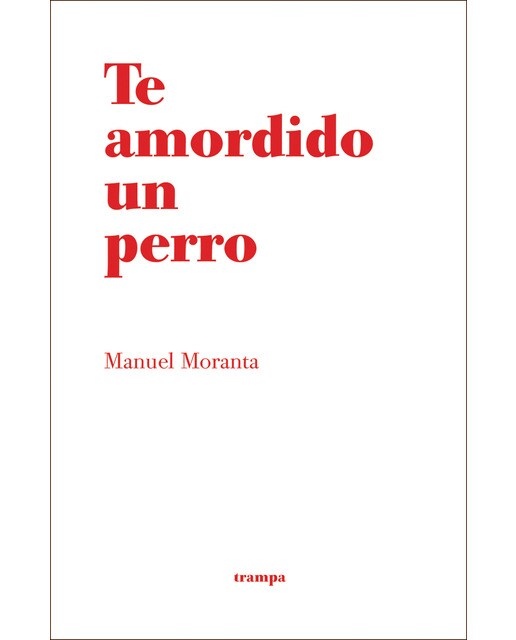 Imagen 0 de Te amordido un perro (Tapa blanda)