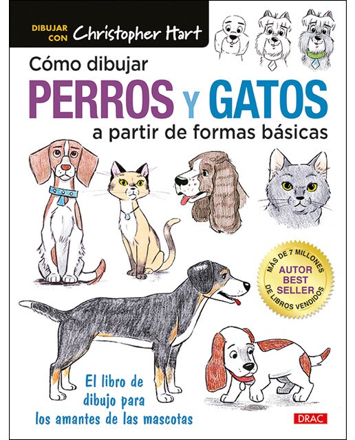 Imagen 0 de Cómo pintar perros y gatos a partir de formas básicas: El libro de dibujo para los amantes de las mascotas (Tapa blanda)