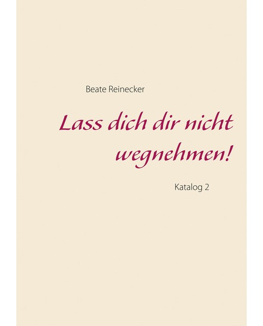 Lass dich dir nicht wegnehmen 1