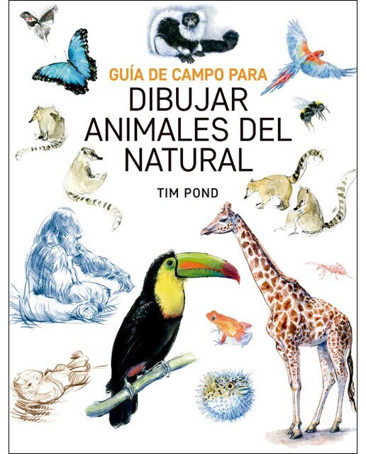 Imagen 0 de Guía de campo para dibujar animales del natural (Tapa blanda)
