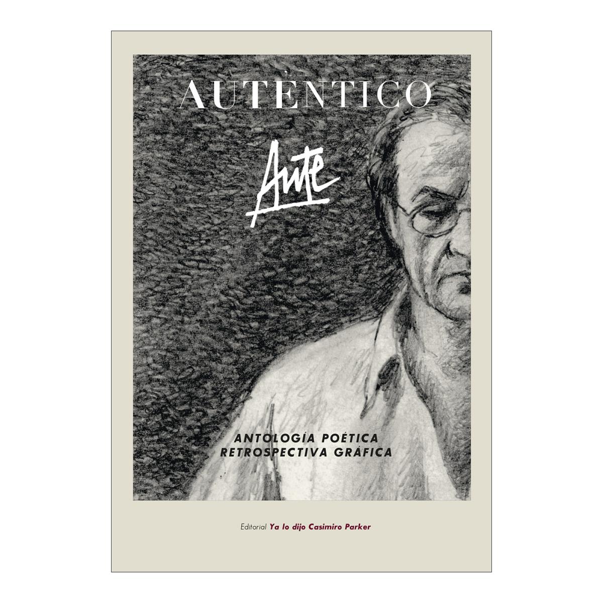 Imagen 0 de Auténtico: Antología poética & Retrospectiva gráfica (Tapa dura)