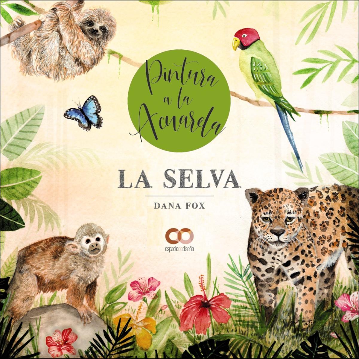 Imagen 1 de La selva. Pintura a la acuarela  (Tapa blanda)