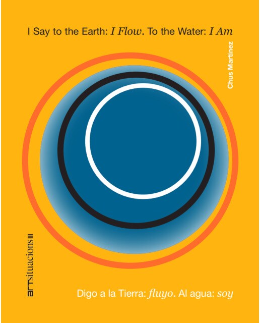 I say to the earth: i flow.To the water: i am: Digo a la tierra: fluyo.Al agua: soy (Capa mole) 1