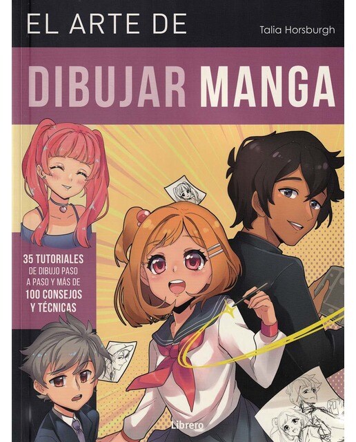 Imagem 0 de ARTE DE DIBUJAR MANGA, EL: 35 TUTORIALES DE DIBUJO PASO A PASO Y MAS DE 100 CONSEJOS Y TECNICAS