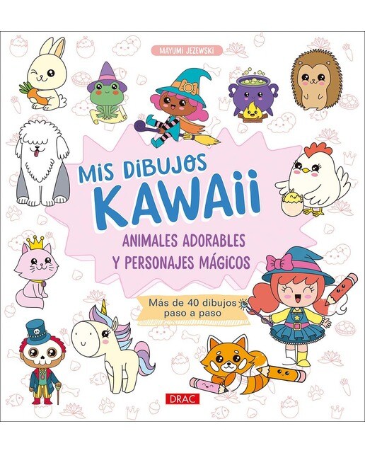 Mis dibujos Kawaii: Animales adorables y personajes mágicos 1