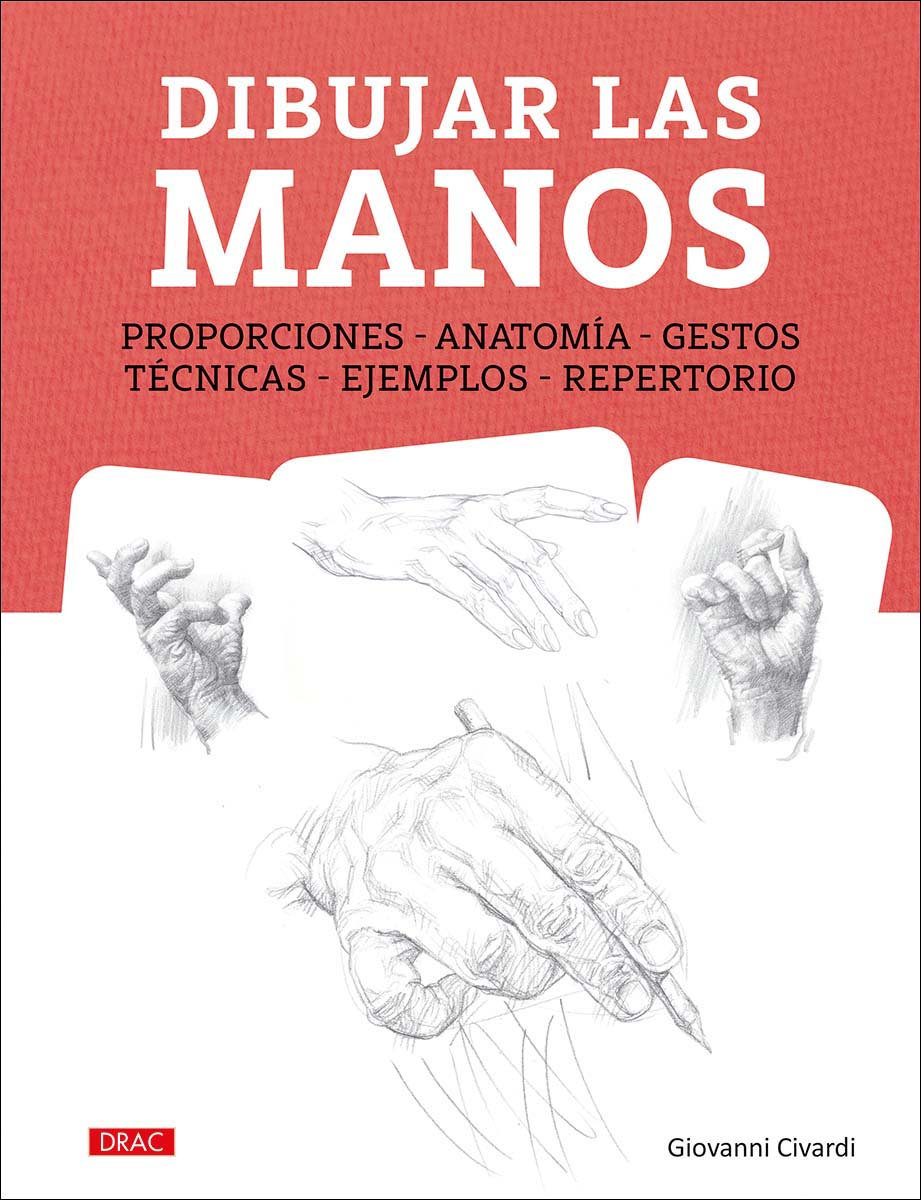 Imagem 0 de Dibujar las manos: Proporciones, anatomía , gestos ,técnicas, ejemplos y repertorio.