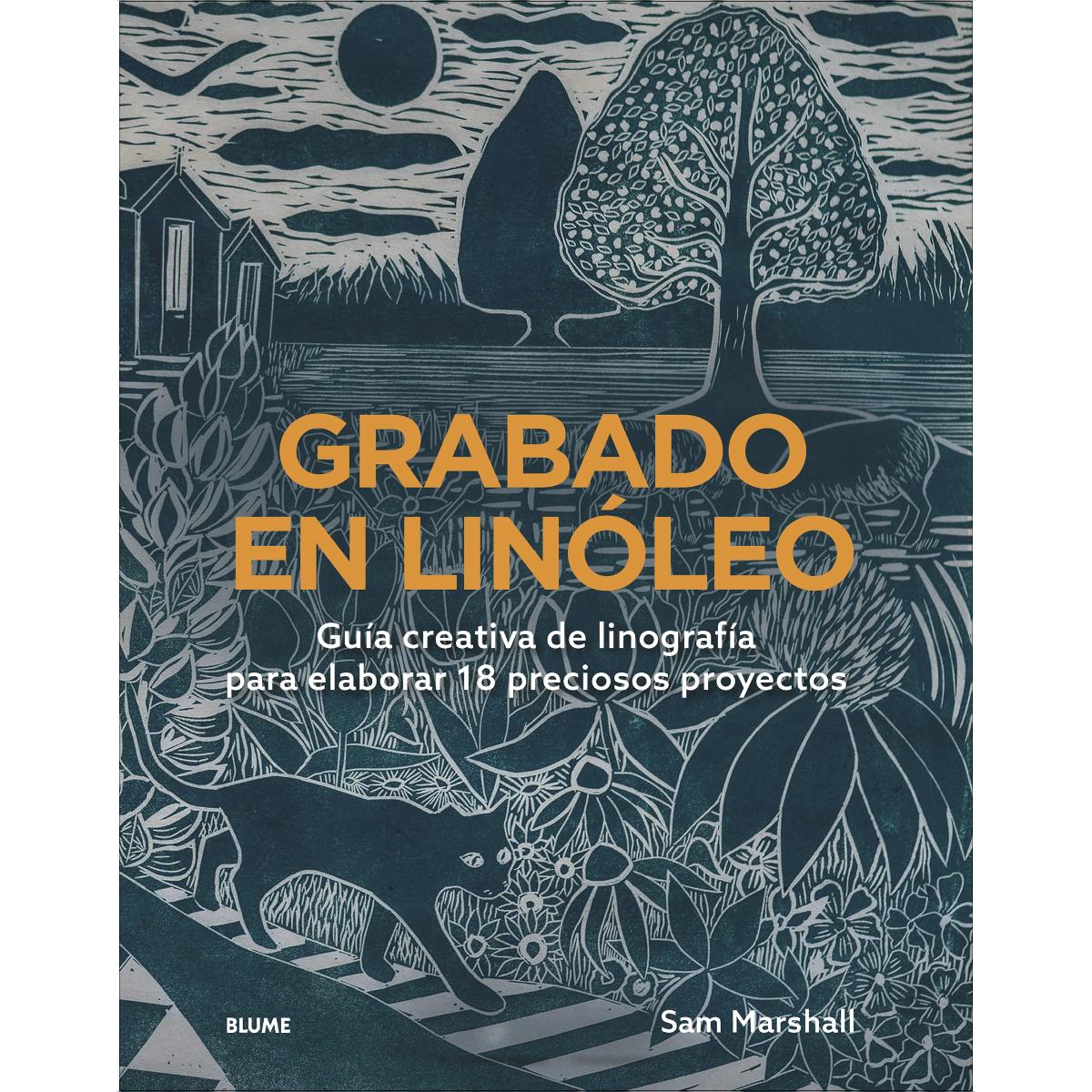 Imagem 0 de Grabado en linóleo: Guía creativa de linografía para elaborar 18 preciosos proyectos. (Capa mole com abas)