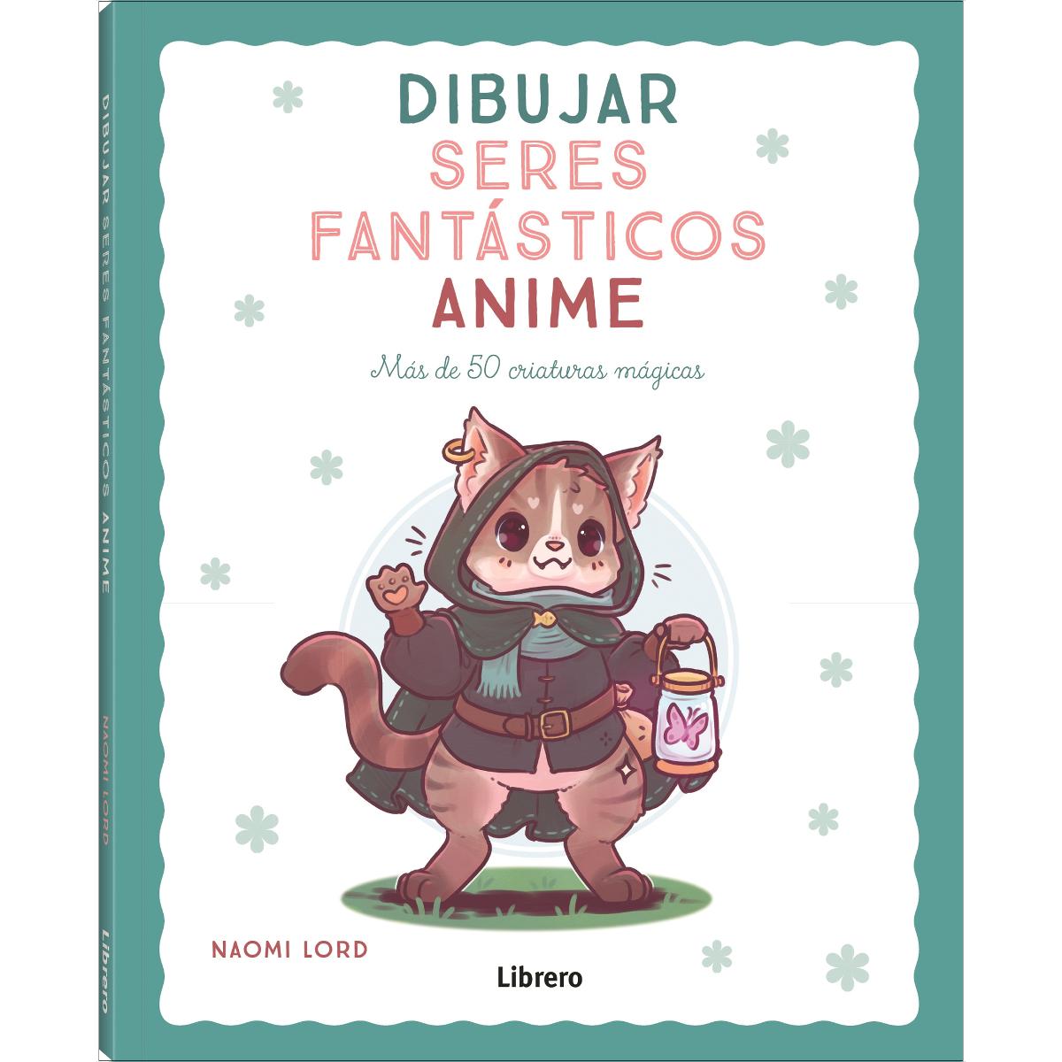 Imagem 0 de DIBUJAR SERES FANTÁSTICOS ANIME: MAS DE 50 CRIATURAS MAGICAS (Capa mole)