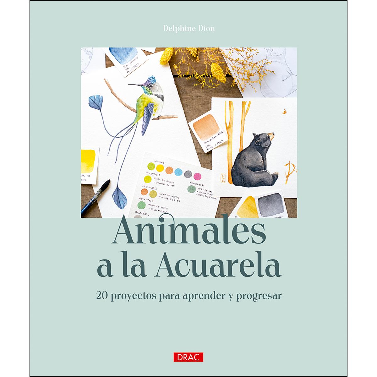Animales a la acuarela: 20 proyectos para aprender y progresar 1