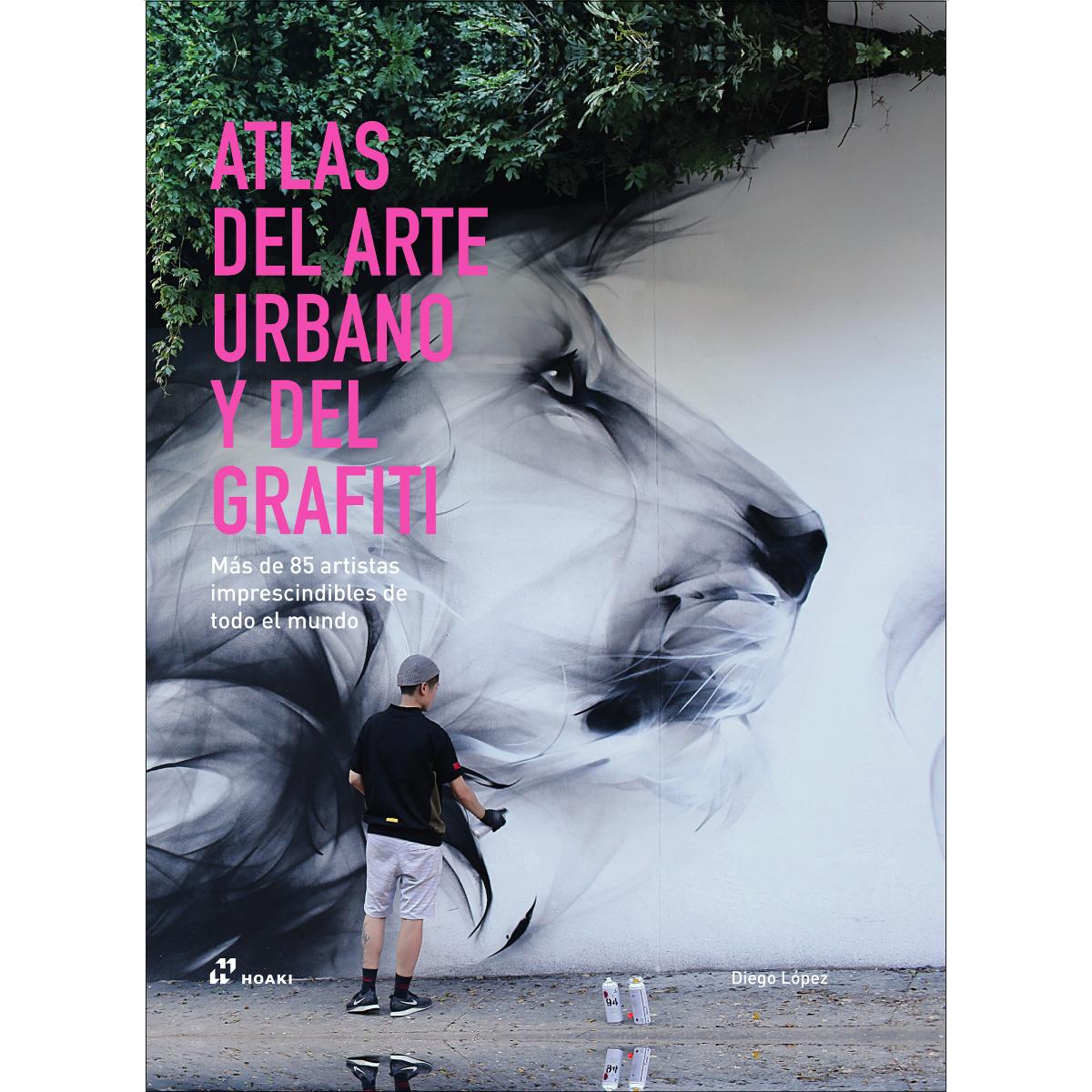 Atlas del arte urbano y del grafiti 1