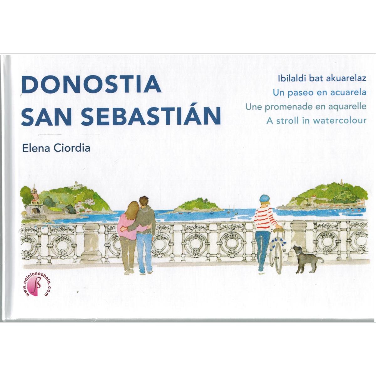 Donostia / San Sebastián. Ibilaldi bat akuarelaz / Un paseo en acuarela / Une promenade en aquarelle / A stroll in watercolour (Capa dura) 1