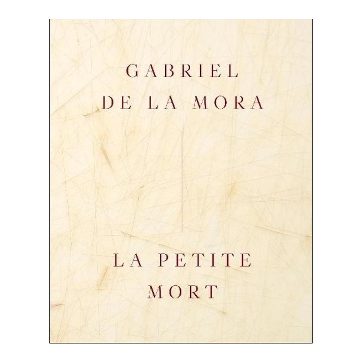 Gabriel de la Mora: La Petite Mort (edición español) (Capa dura) 1