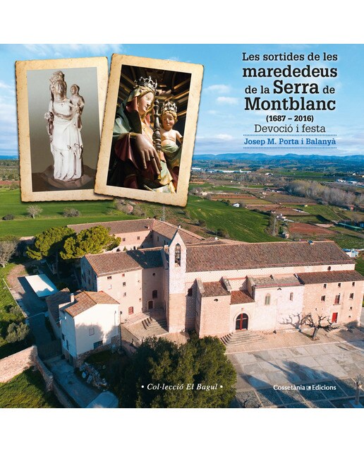 Imagem 0 de Les sortides de les marededeus de la serra de montblanc (1687-2016): Devoció i festa(Tapa blanda)