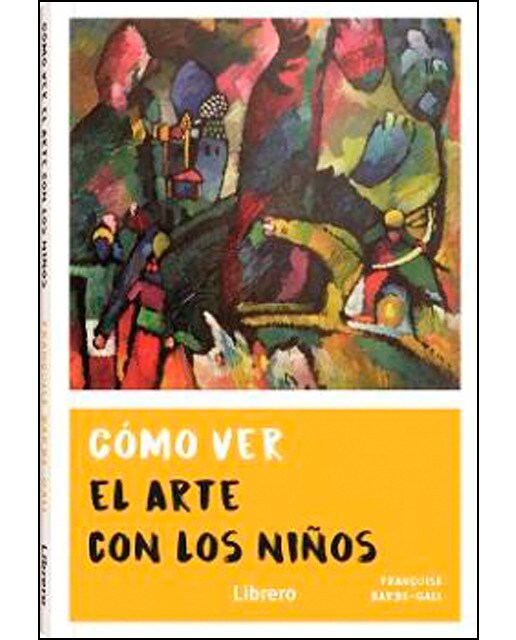 COMO VER EL ARTE CON LOS NIÑOS (Capa mole) 1