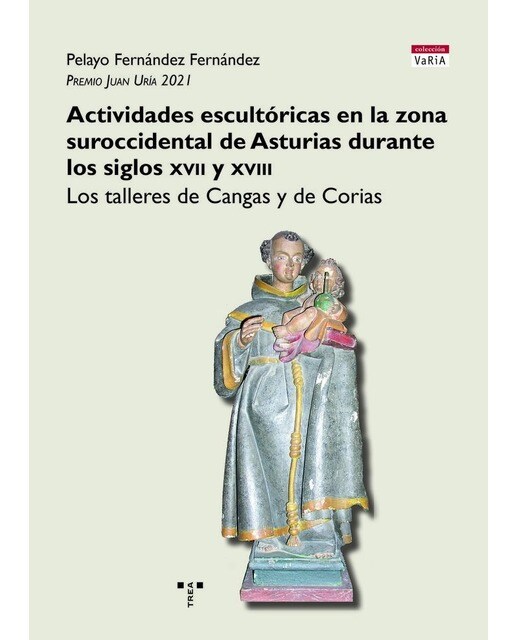 Actividades escultóricas en la zona suroccidental de Asturias durante los siglos XVII y XVIII: Los talleres de Cangas y de Corias (Capa mole com abas) 1