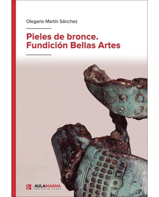 Pieles de bronce. Fundición Bellas Artes (Capa mole) 1