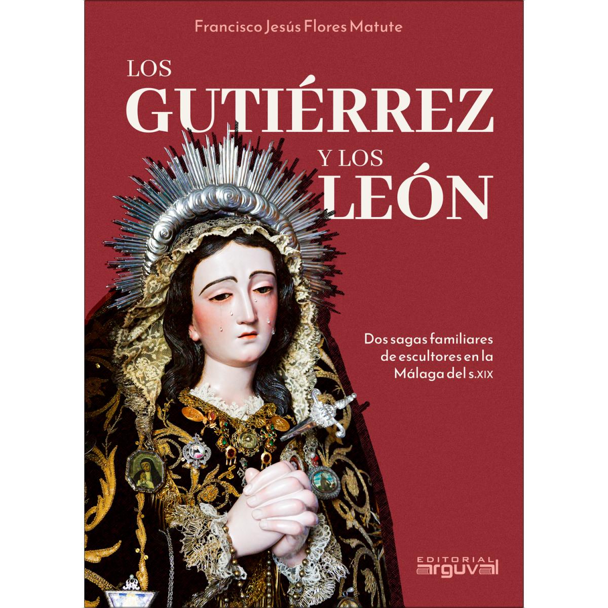 Imagem 0 de Los Gutiérrez y los León: Dos sagas familiares de escultores en la Málaga del S.XIX (Capa mole com abas)