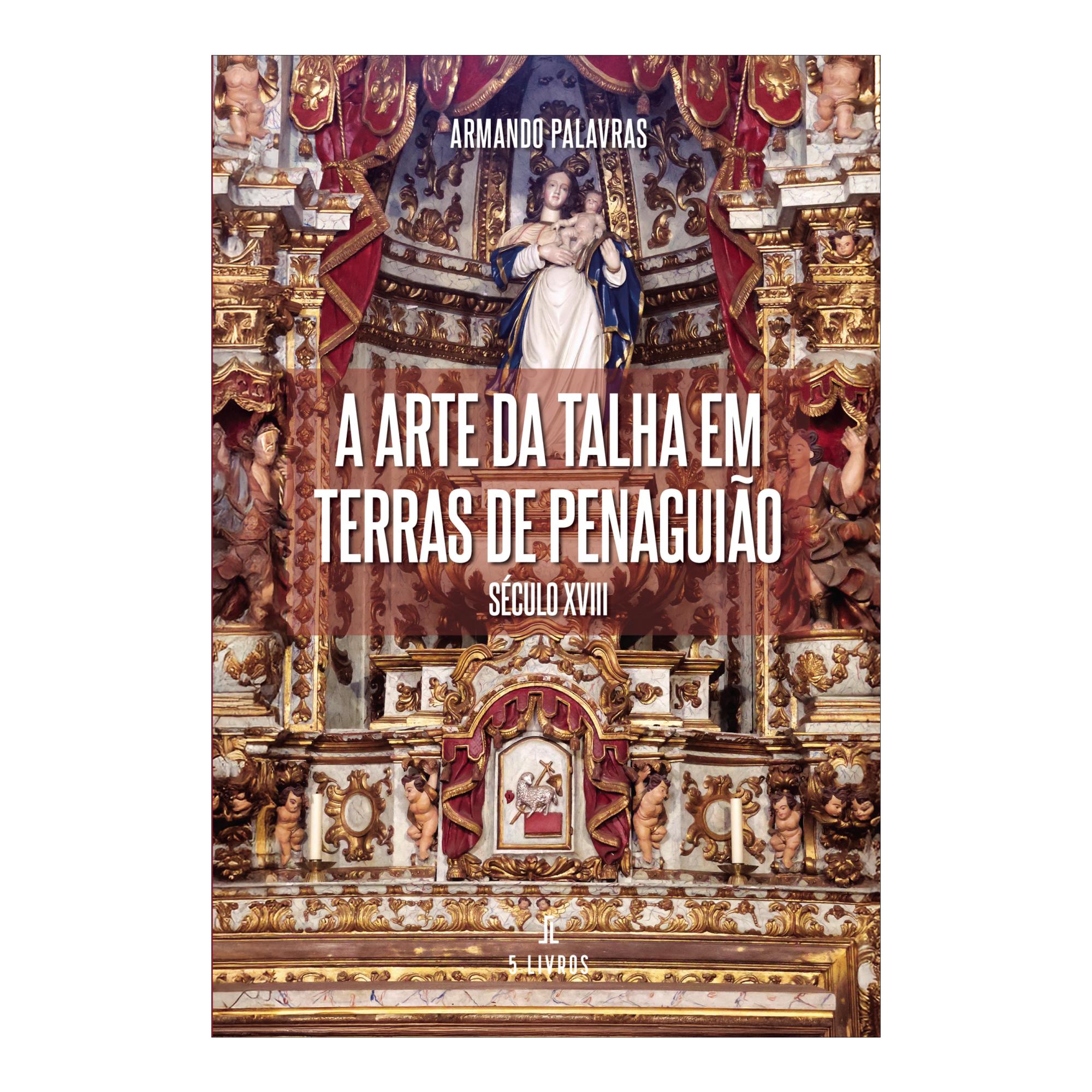 A arte da talha em terras de penaguiao