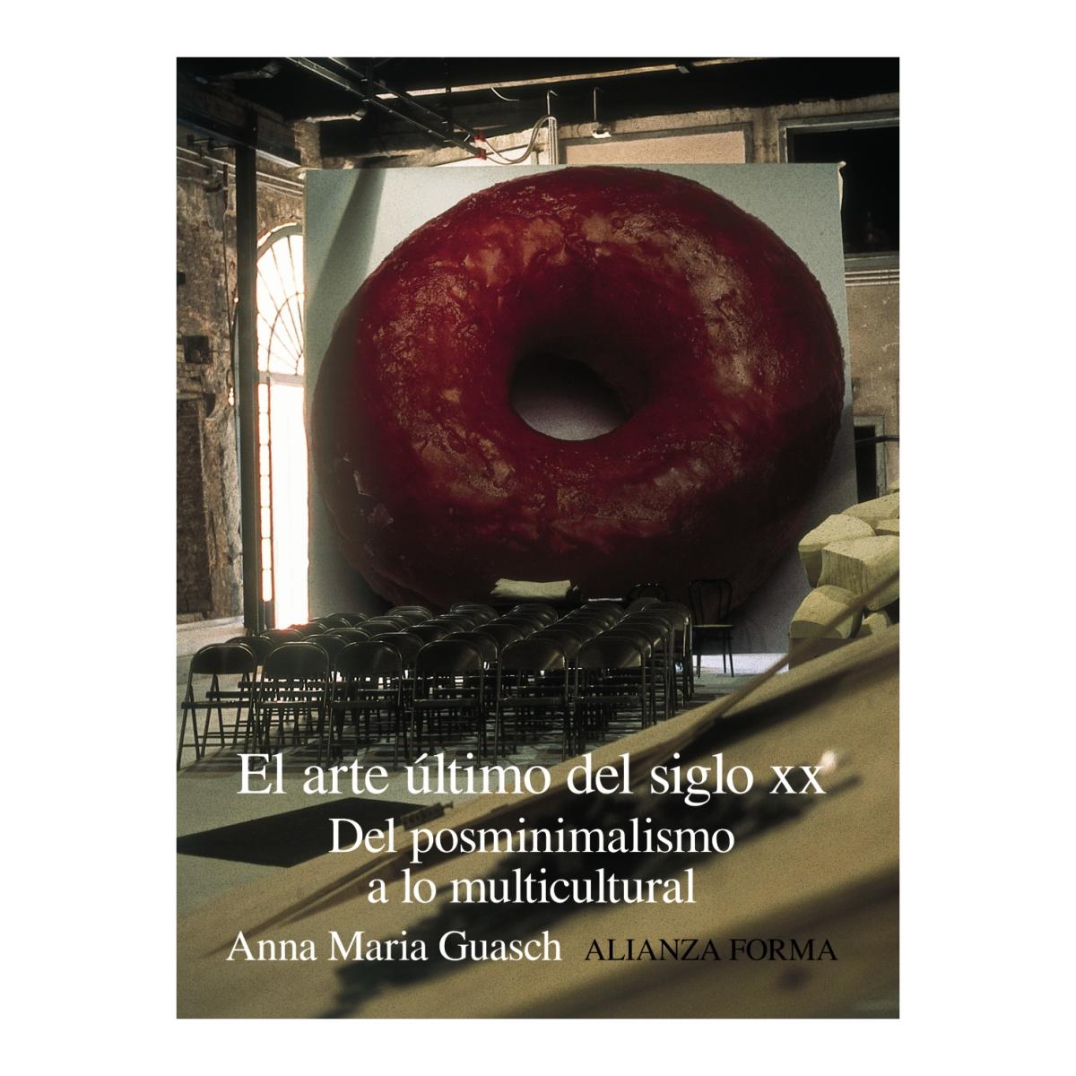 El arte último del siglo XX: Del posminimalismo a lo multicultural (Capa mole com abas) 1