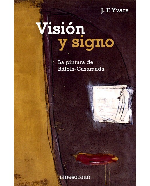 Imagen 1 de Visión y signo: La pintura de Ràfols-Casamada  (Bolsillo) (Tapa blanda)