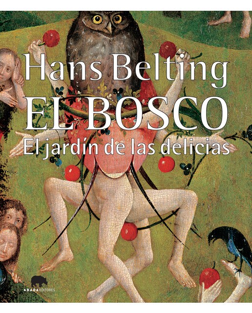 El Bosco. El Jardin De Las Delicias 1