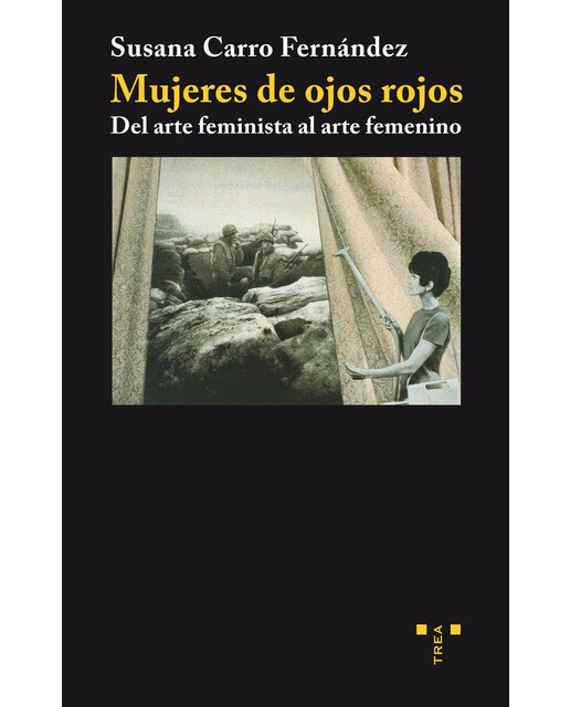 Mujeres de ojos rojos: Del arte feminista al arte femenino(Tapa blanda) 1