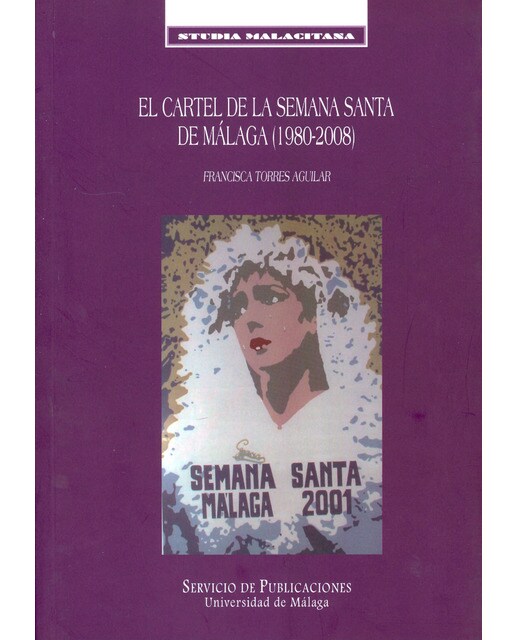 El cartel de la semana santa de málaga (1980-2008)(Tapa blanda) 1