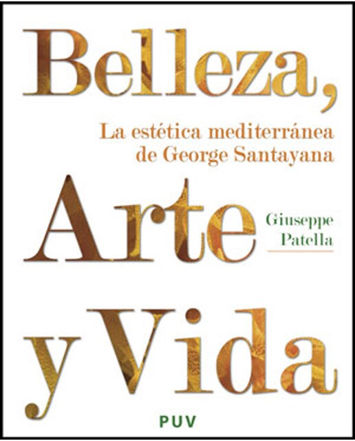 Belleza, Arte y Vida: La estética mediterránea de George Santayana (Capa mole) 1