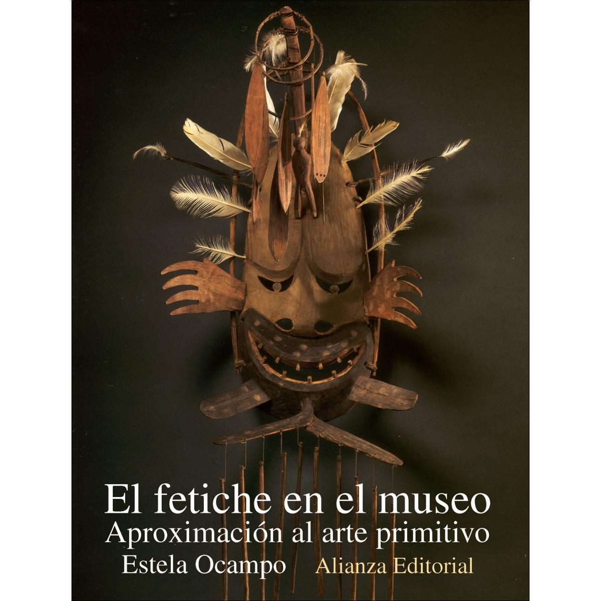 El fetiche en el museo: Aproximación al arte primitivo (Capa mole com abas) 1