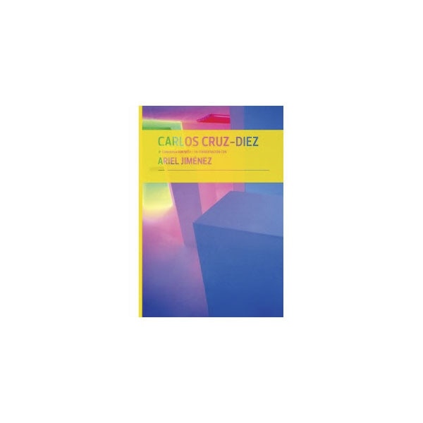 Carlos cruz diez en conversación con ariel jiménez(Tapa dura) 1